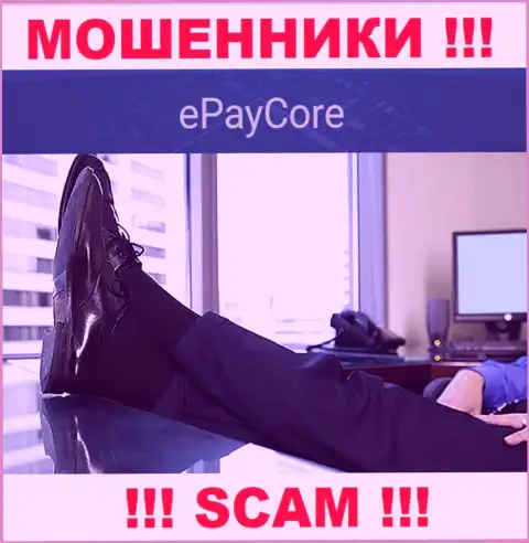 На web-портале конторы EPayCore нет ни слова об их руководителях - это МОШЕННИКИ !!!