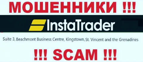 Suite 3, Beachmont Business Centre, Kingstown, St. Vincent and the Grenadines - офшорный адрес регистрации InstaTrader, откуда МОШЕННИКИ обдирают клиентов