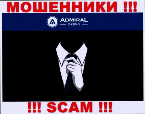 Инфы о руководителях компании AdmiralCasino Com найти не удалось - в связи с чем крайне рискованно сотрудничать с данными интернет мошенниками