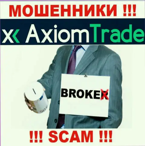 Axiom-Trade Pro заняты грабежом людей, прокручивая свои делишки в области Брокер