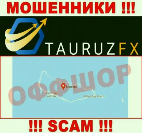 С интернет-разводилой TauruzFX Com довольно опасно совместно работать, они зарегистрированы в офшорной зоне: Маршалловы острова