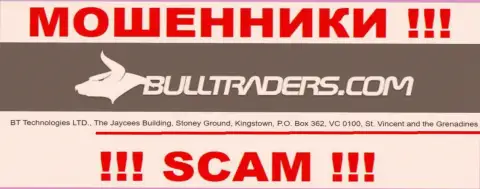 Bull Traders это МАХИНАТОРЫBulltraders ComОтсиживаются в офшоре по адресу The Jaycees Building, Stoney Ground, Kingstown, P.O. Box 362, VC 0100, St. Vincent and the Grenadines