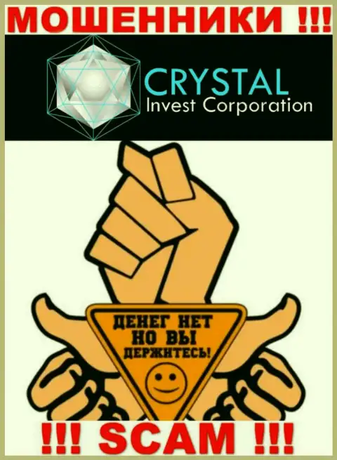 Не работайте с internet-мошенниками CRYSTAL Invest Corporation LLC, обведут вокруг пальца однозначно