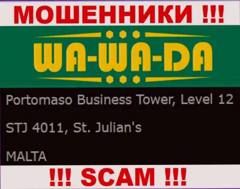 Оффшорное местоположение Ва-Ва-Да Ком - Portomaso Business Tower, Level 12 STJ 4011, St. Julian's, Malta, оттуда указанные internet-махинаторы и проворачивают свои грязные делишки