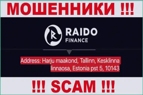 RaidoFinance - это типичный разводняк, официальный адрес конторы - ложный