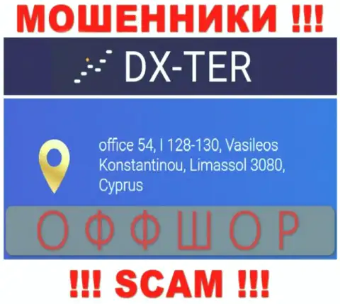 office 54, I 128-130, Vasileos Konstantinou, Limassol 3080, Cyprus - это официальный адрес компании DX Ter, находящийся в офшорной зоне