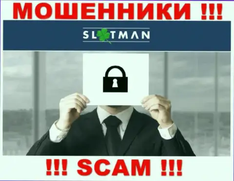 Никакой информации о своих руководителях мошенники SlotMan не сообщают