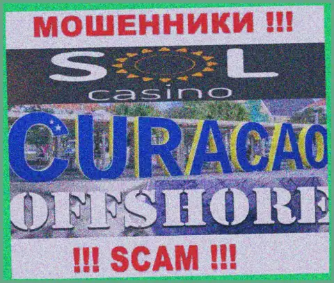 Будьте бдительны internet-мошенники Sol Casino расположились в оффшорной зоне на территории - Curacao