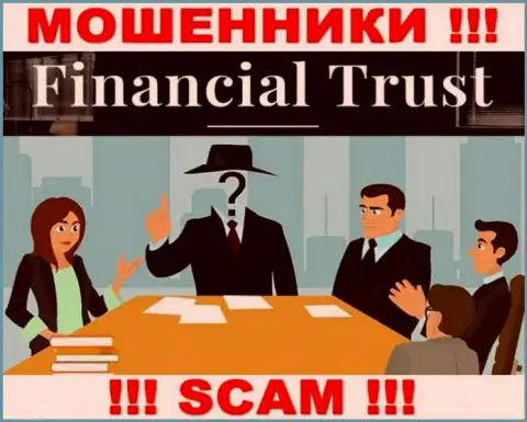 Не взаимодействуйте с интернет-обманщиками Financial Trust - нет сведений об их прямом руководстве