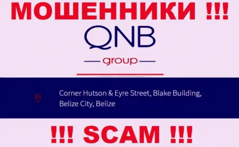 QNB Group - это ЛОХОТРОНЩИКИQNBGroupСидят в офшоре по адресу - Corner Hutson & Eyre Street, Blake Building, Belize City, Belize