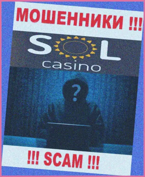 На веб-портале организации Sol Casino не написано ни единого слова об их прямых руководителях - это ВОРЫ !!!
