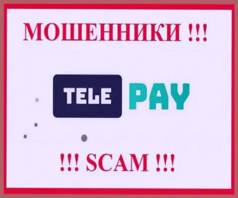 TelePay это МОШЕННИК !!! SCAM !!!